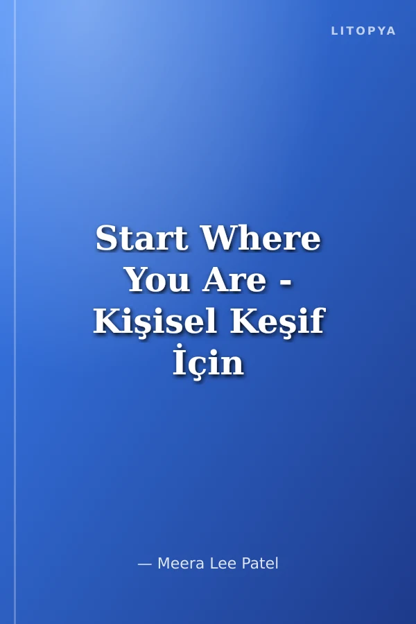 Start Where You Are - Kişisel Keşif İçin Bir Günlük