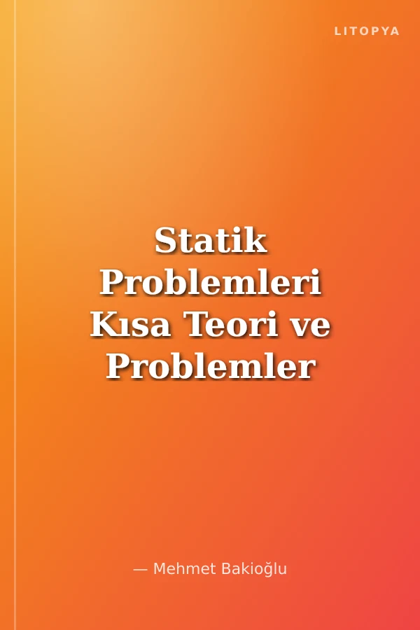 Statik Problemleri Kısa Teori ve Problemler