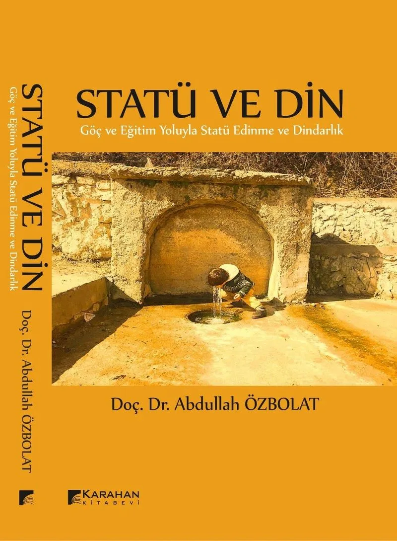 Statü ve Din Göç ve Eğitim Yoluyla Statü Edinme ve Dindarlık