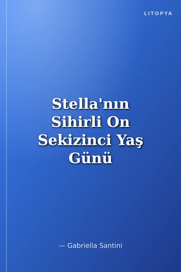 Stella'nın Sihirli On Sekizinci Yaş Günü