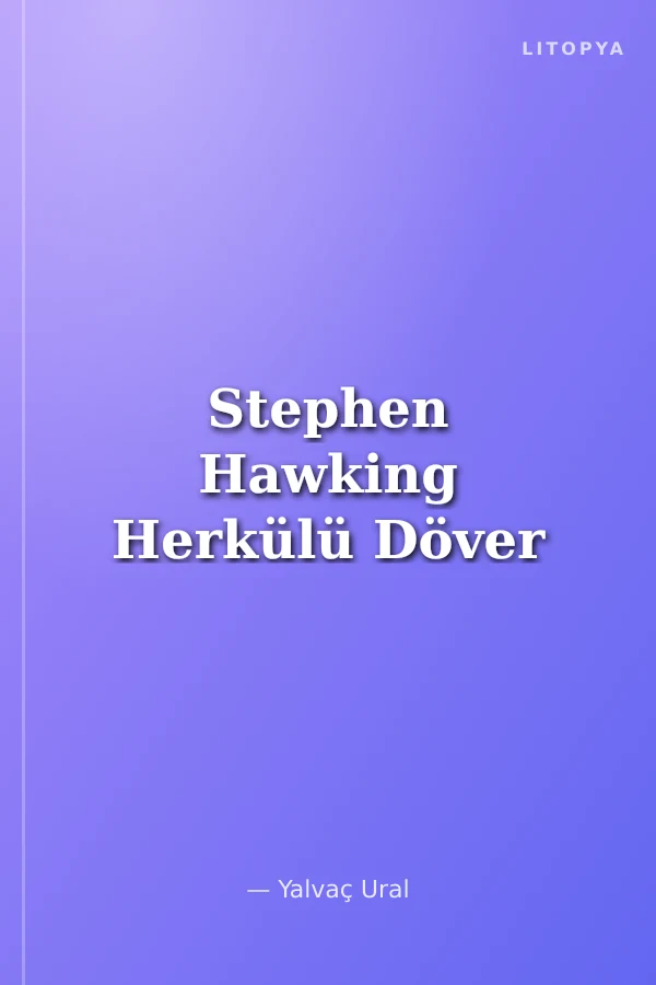 Stephen Hawking Herkülü Döver