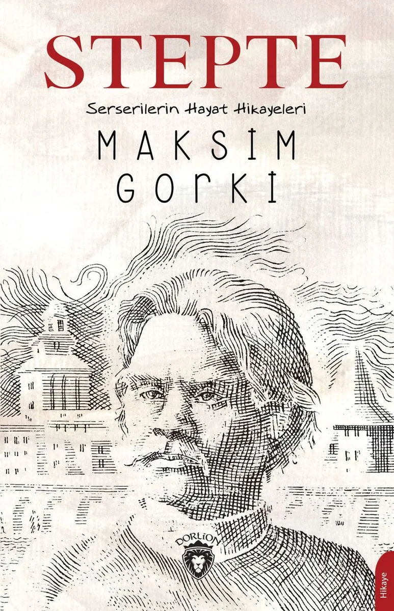 Stepte Serserilerin Hayat Hikayeleri