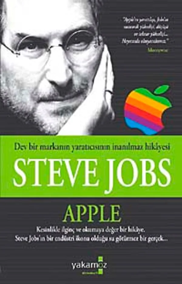 Steve Jobs - Apple Dev Bir Markanın Yaratıcısının İnanılmaz Hikayesi