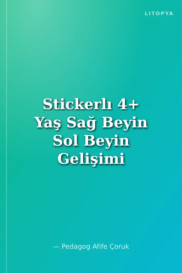 Stickerlı 4+ Yaş Sağ Beyin Sol Beyin Gelişimi