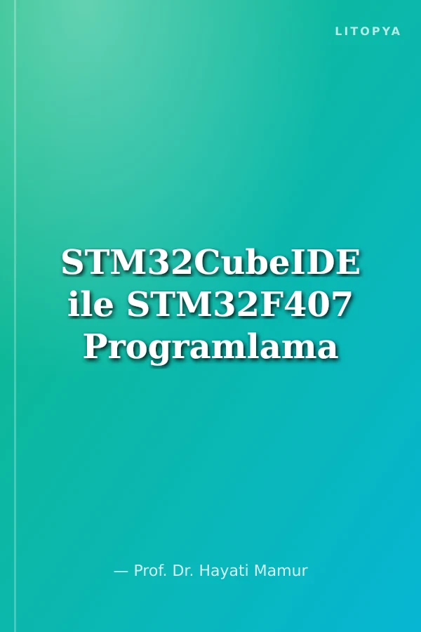 STM32CubeIDE ile STM32F407 Programlama