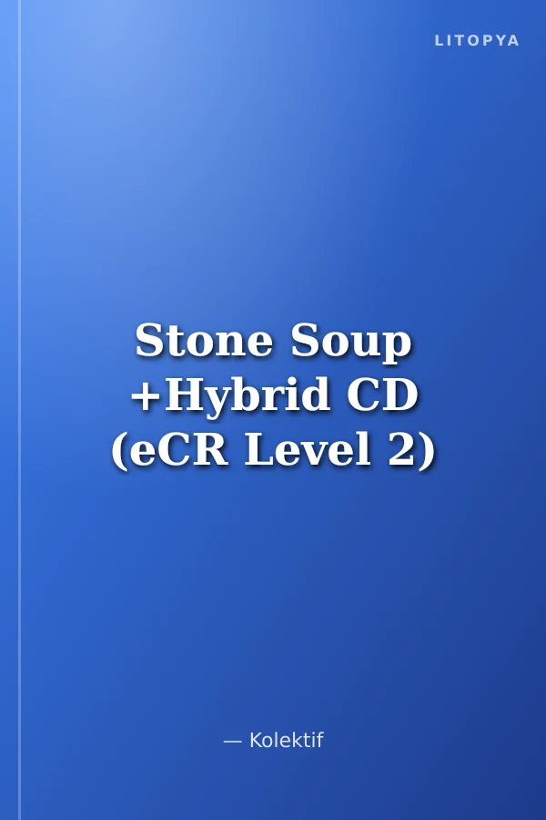Stone Soup +Hybrid CD (eCR Level 2)