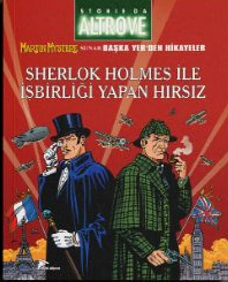 Storia da Altrove Başka Yer'den Hikayeler Cilt 10 Sherlock Holmes ile İşbirliği Yapan Hırsız