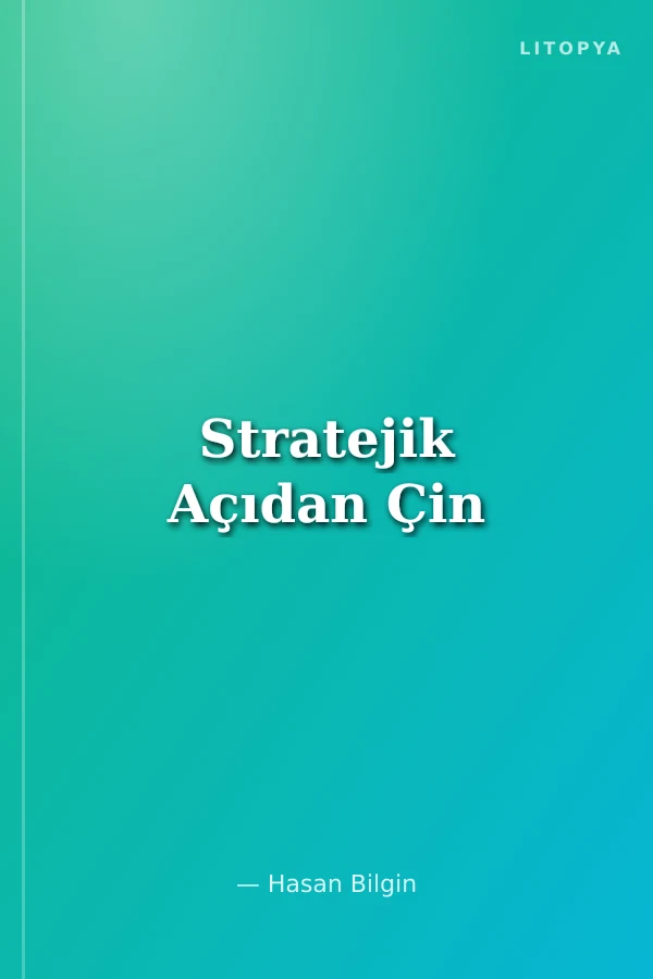 Stratejik Açıdan Çin