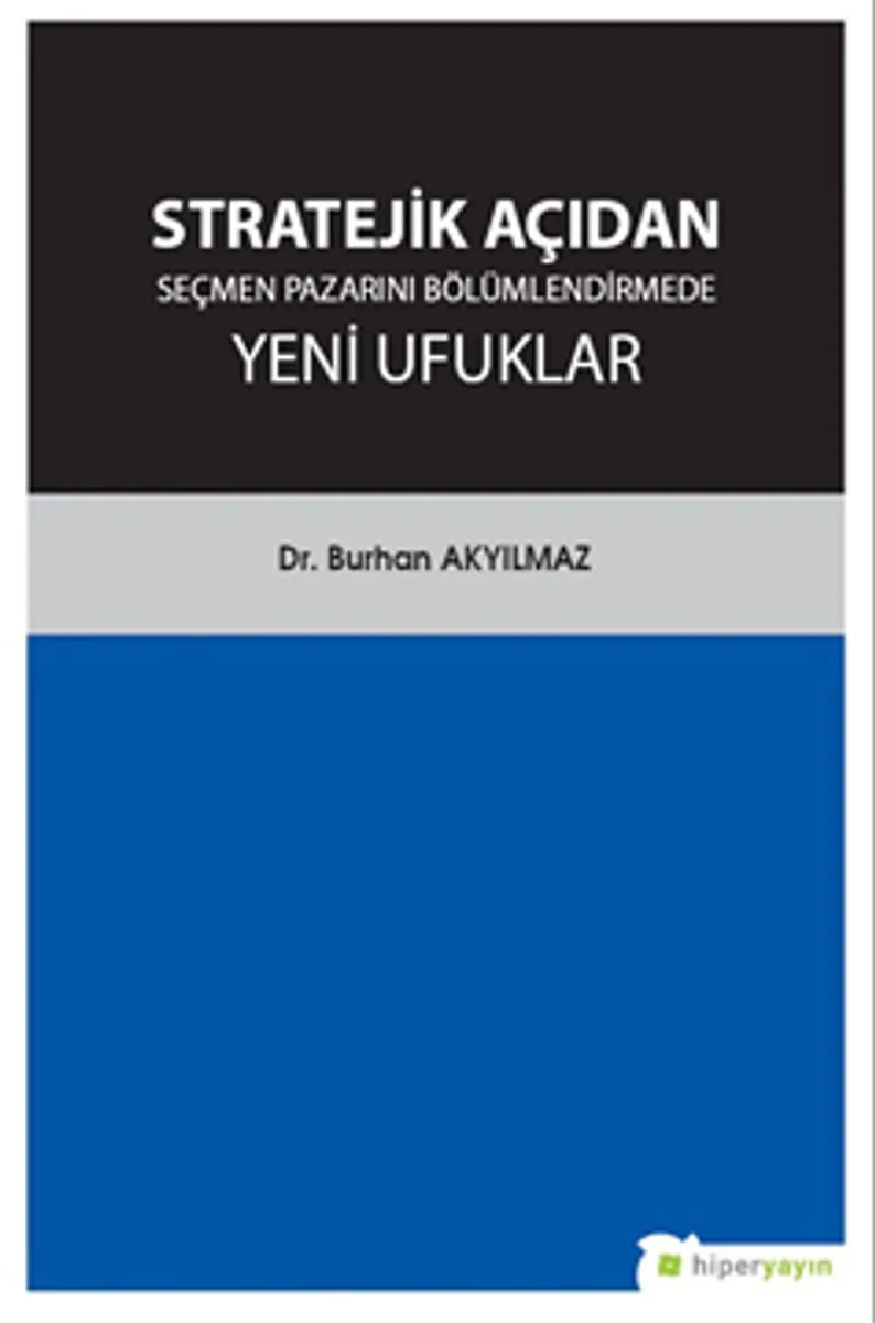 Stratejik Açıdan Seçmen Pazarını Bölümlendirmede Yeni Ufuklar