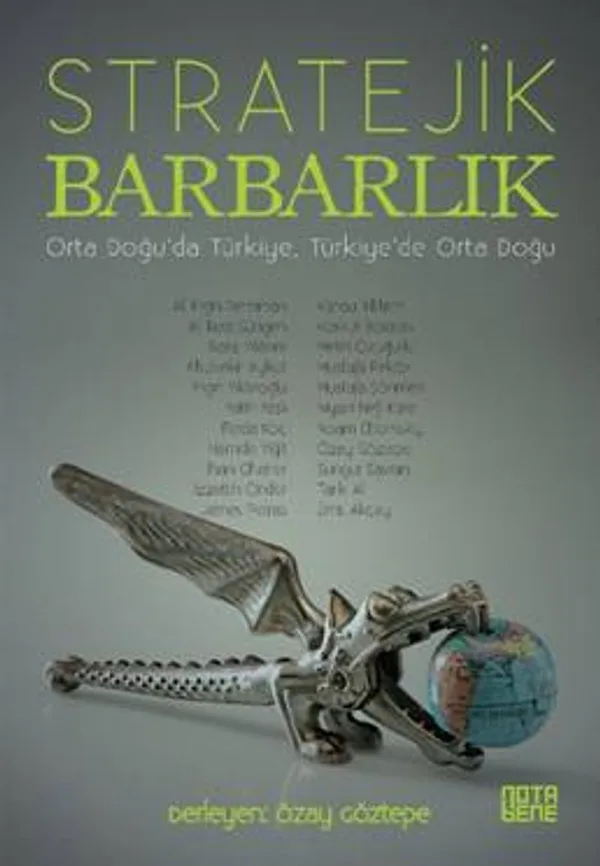 Stratejik Barbarlık Orta Doğu'da Türkiye, Türkiye'de Orta Doğu