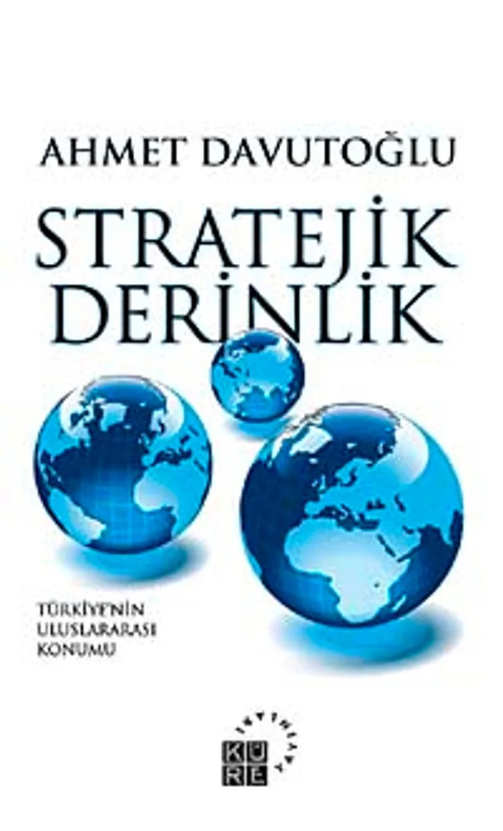 Stratejik Derinlik Türkiye'nin Uluslararası Konumu (Ciltli)
