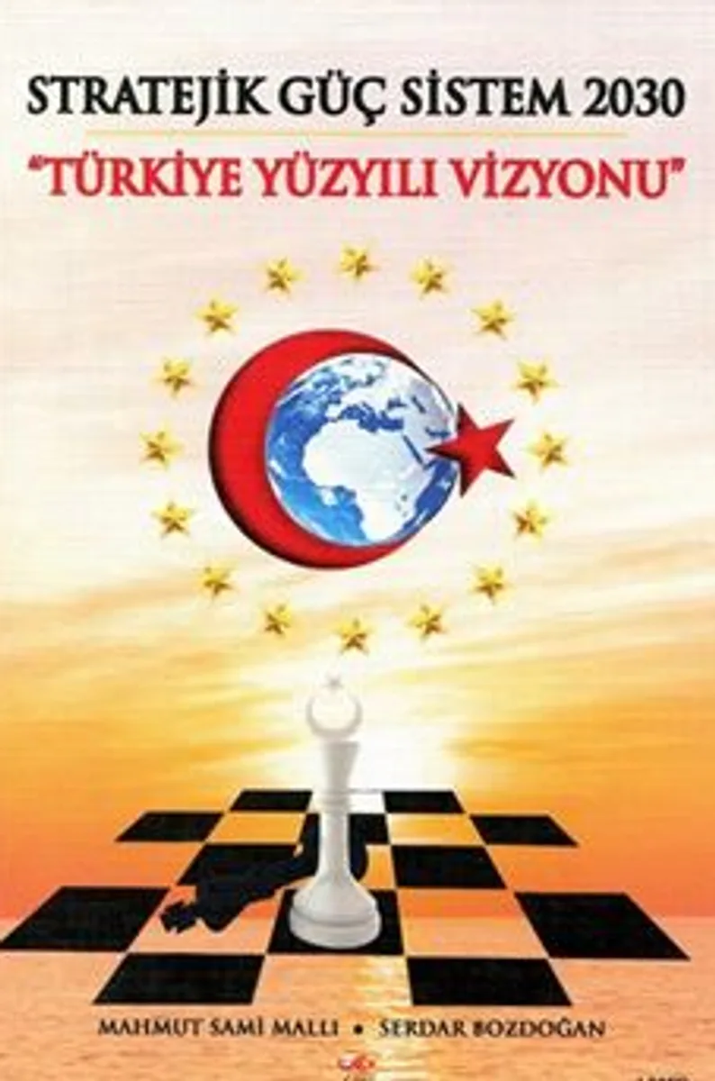 Stratejik Güç Sistem 2030 Yürkiye Yüzyılı Vizyonu
