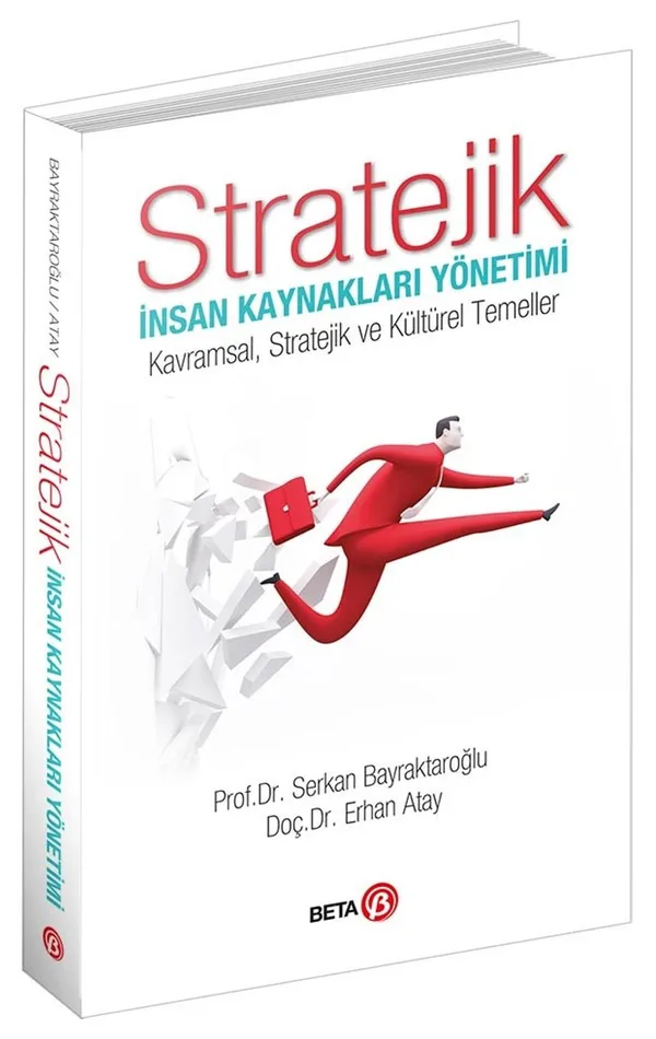 Stratejik İnsan Kaynakları Yönetimi Kavramsal, Stratejik ve Kültürel Temeller