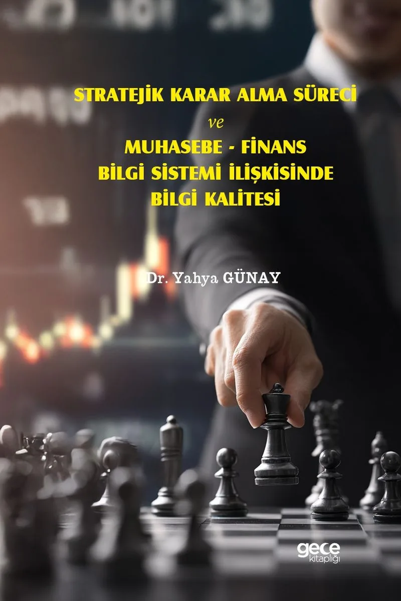 Stratejik Karar Alma Süreci ve Muhasebe Finans Bilgi Sistemi İlişkisinde Bilgi Kalitesi