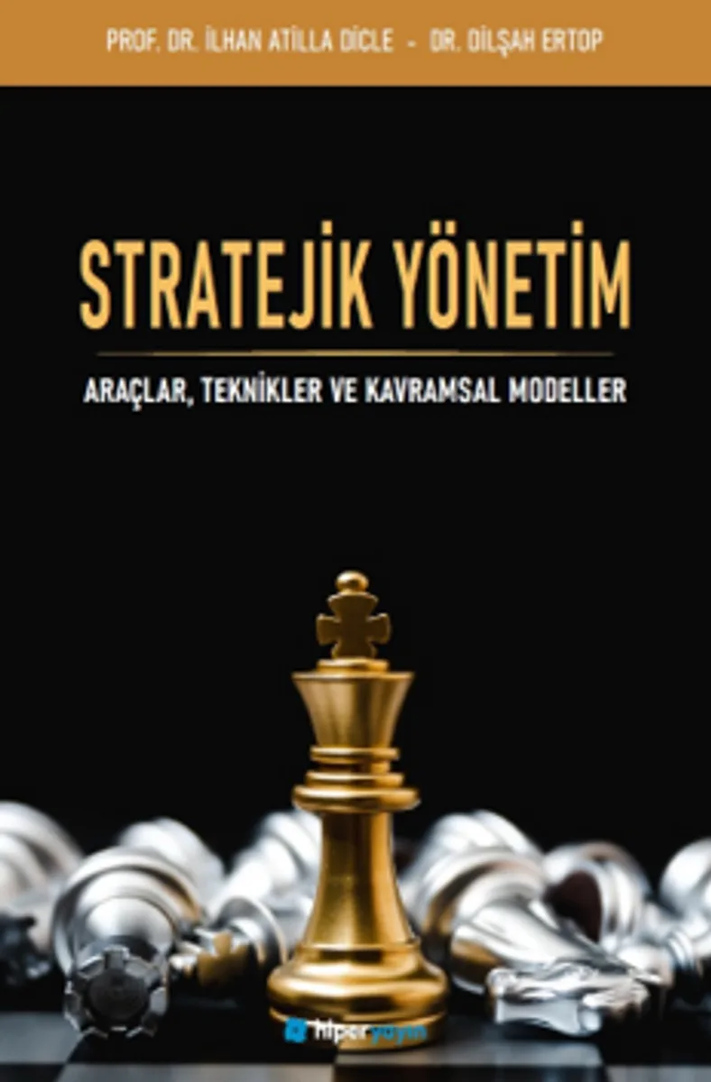 Stratejik Yönetim Araçlar, Teknikler ve Kavramlar Modeller