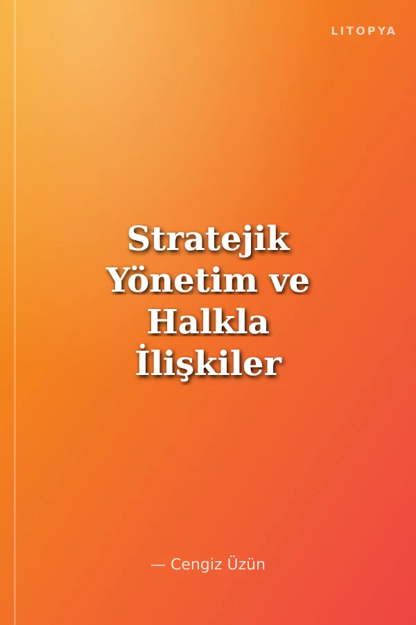Stratejik Yönetim ve Halkla İlişkiler
