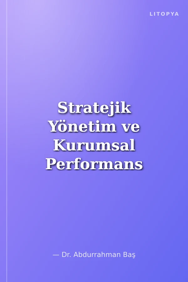Stratejik Yönetim ve Kurumsal Performans Sistemi