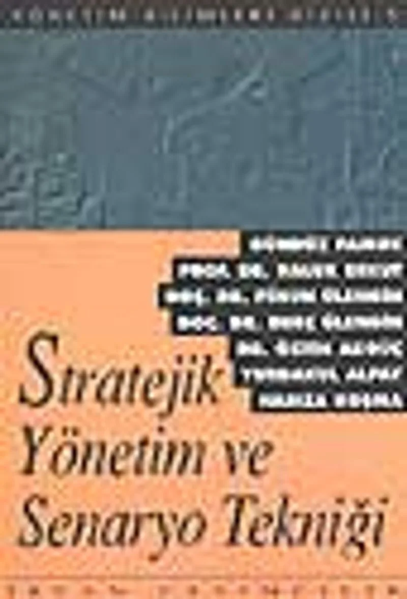 Stratejik Yönetim ve Senaryo Tekniği