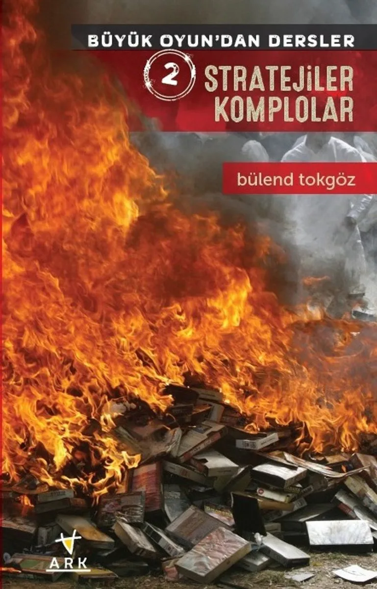 Stratejiler Komplolar / Büyük Oyundan Dersler 2