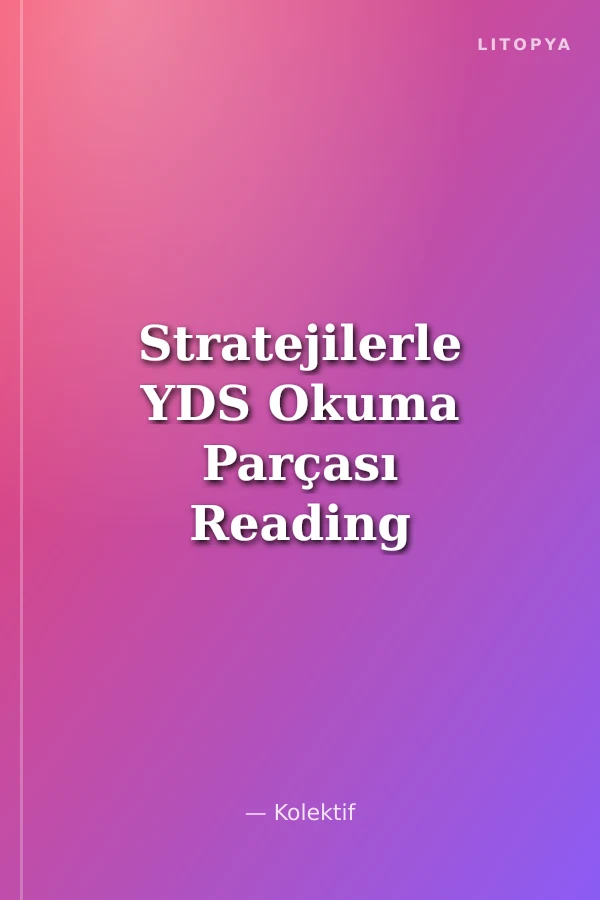 Stratejilerle YDS Okuma Parçası Reading - Passages