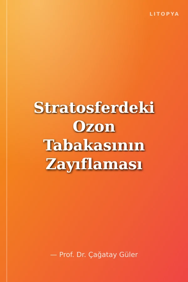 Stratosferdeki Ozon Tabakasının Zayıflaması