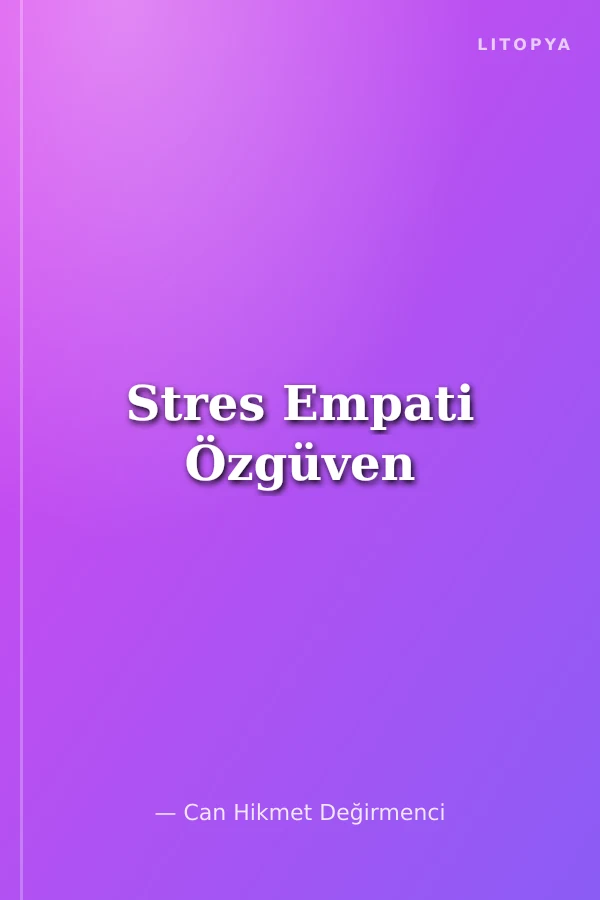Stres Empati Özgüven
