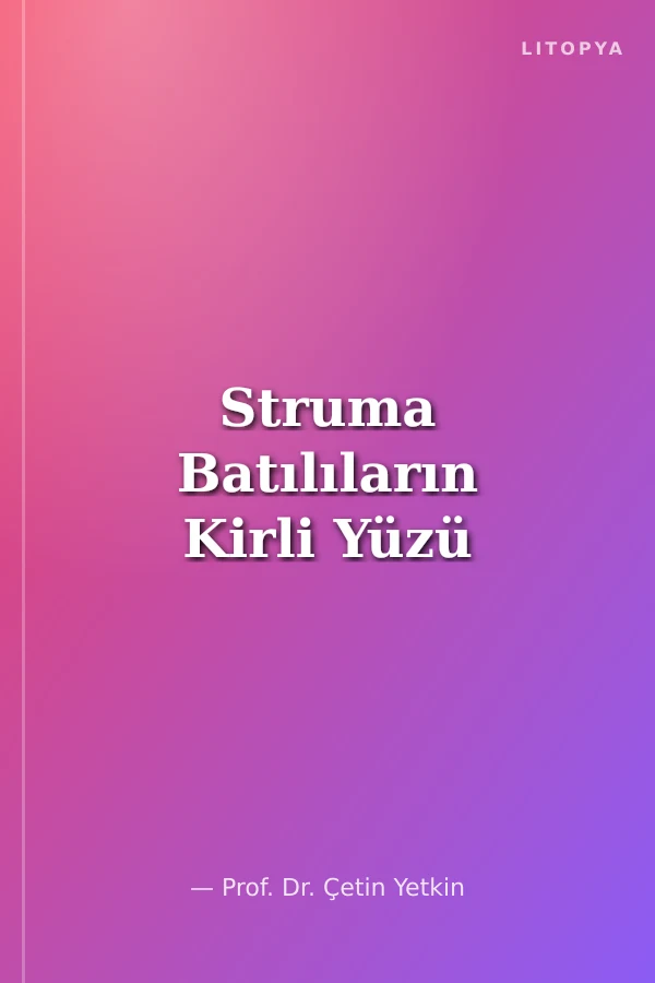 Struma Batılıların Kirli Yüzü