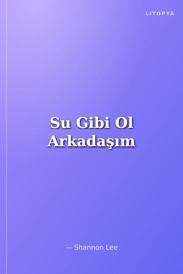 Su Gibi Ol Arkadaşım