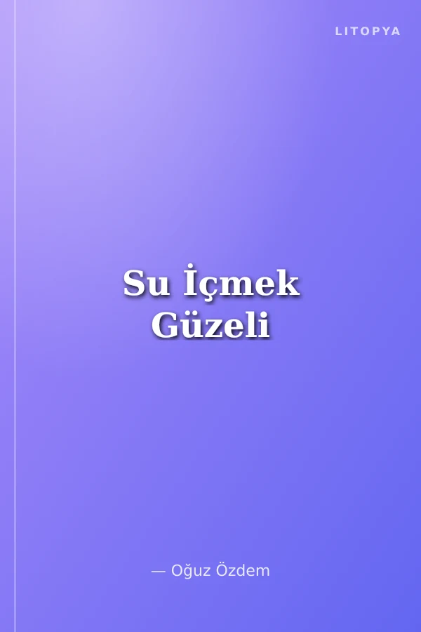 Su İçmek Güzeli