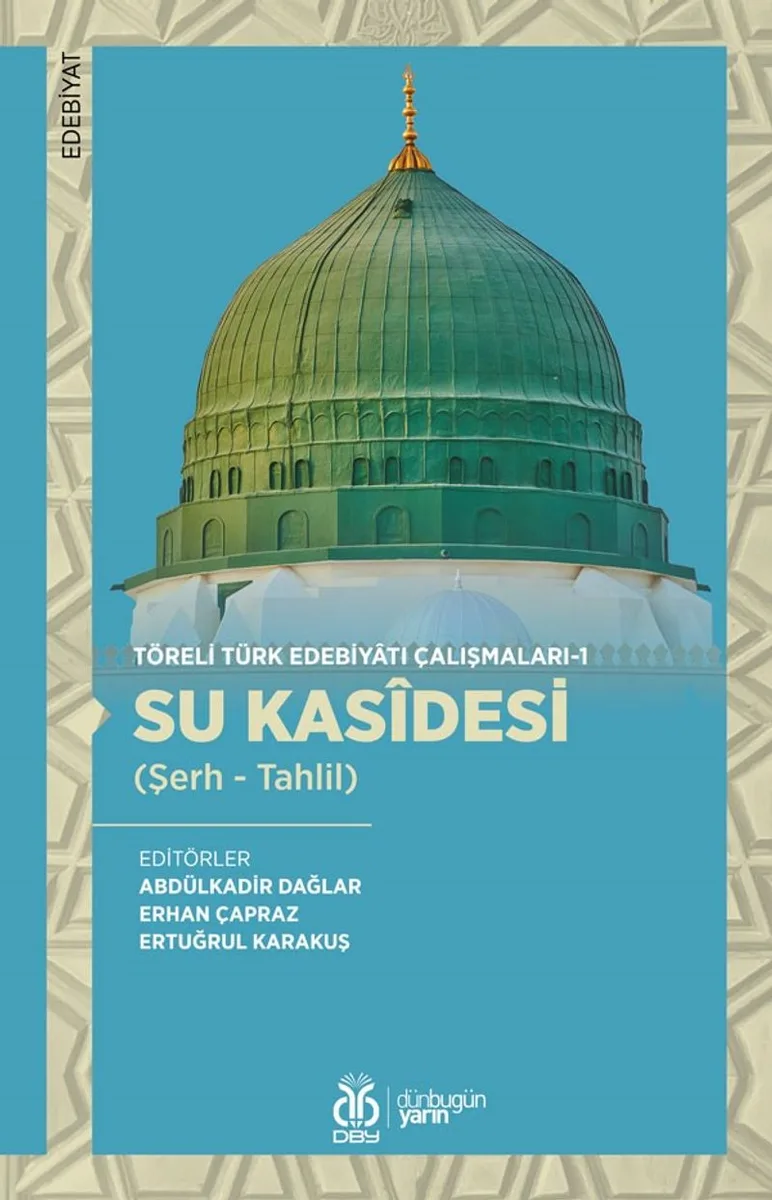 Su Kas&icirc;desi (Şerh - Tahlil) / Töreli Türk Edebiyatı Çalışmaları 1