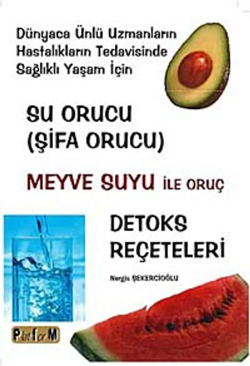 Su Orucu (Şifa Orucu) (Kitap Kağıdı) Meyve Suyu ile Oruç Detoks Reçeteleri