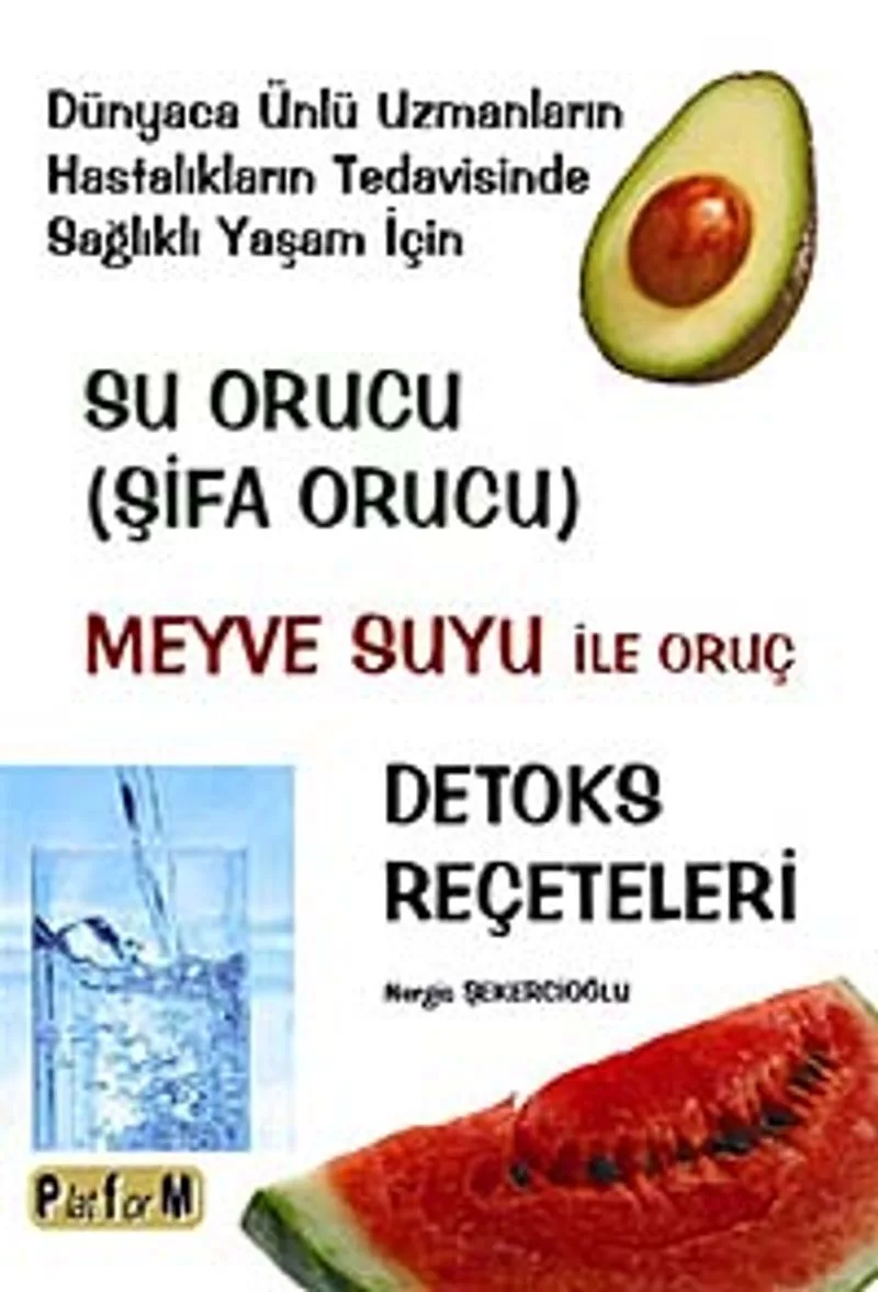 Su Orucu ( Şifa Orucu) Meyve Suyu ile Oruç - Detoks Reçeteleri