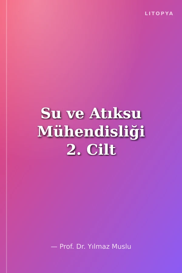 Su ve Atıksu Mühendisliği 2. Cilt