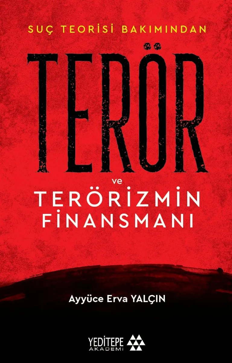 Suç Teorisi Bakımından Terör ve Terörizmin Finansmanı