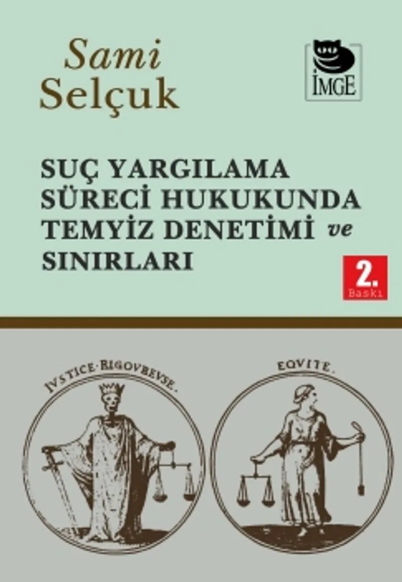Suç Yargılama Süreci Hukukunda Temyiz Denetimi ve Sınırları