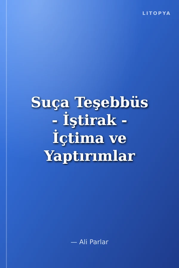 Suça Teşebbüs - İştirak - İçtima ve Yaptırımlar