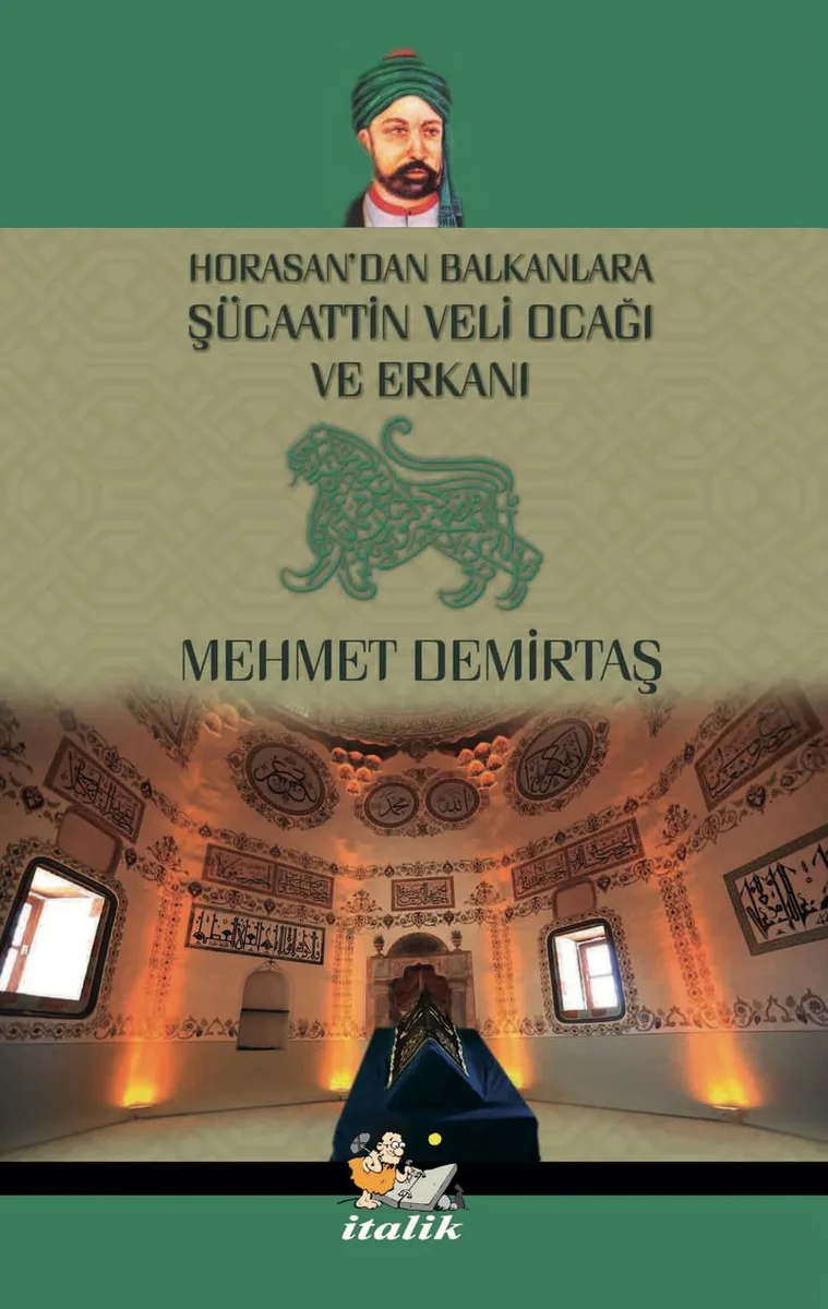 Şücaattin Veli Ocağı ve Erkanı Horasandan Balkanlara