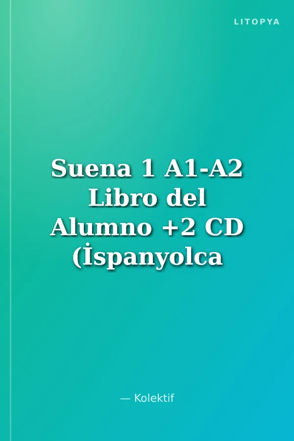 Suena 1 A1-A2 Libro del Alumno +2 CD (İspanyolca Temel ve Orta-Alt Seviye Ders Kitabı +CD)
