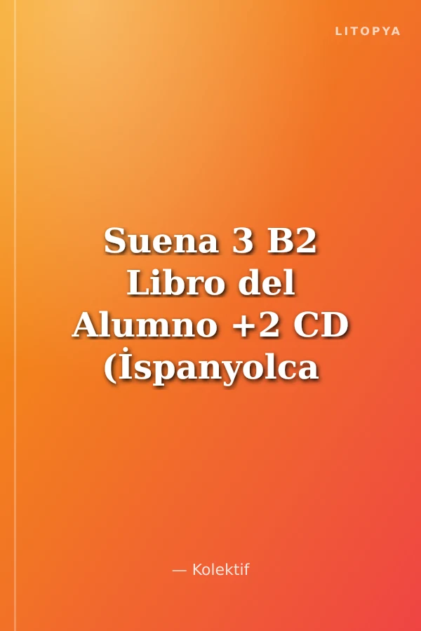 Suena 3 B2 Libro del Alumno +2 CD (İspanyolca Orta-Üst Seviye Ders Kitabı +2 CD)