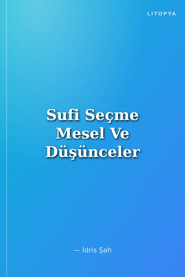 Sufi Seçme Mesel Ve Düşünceler
