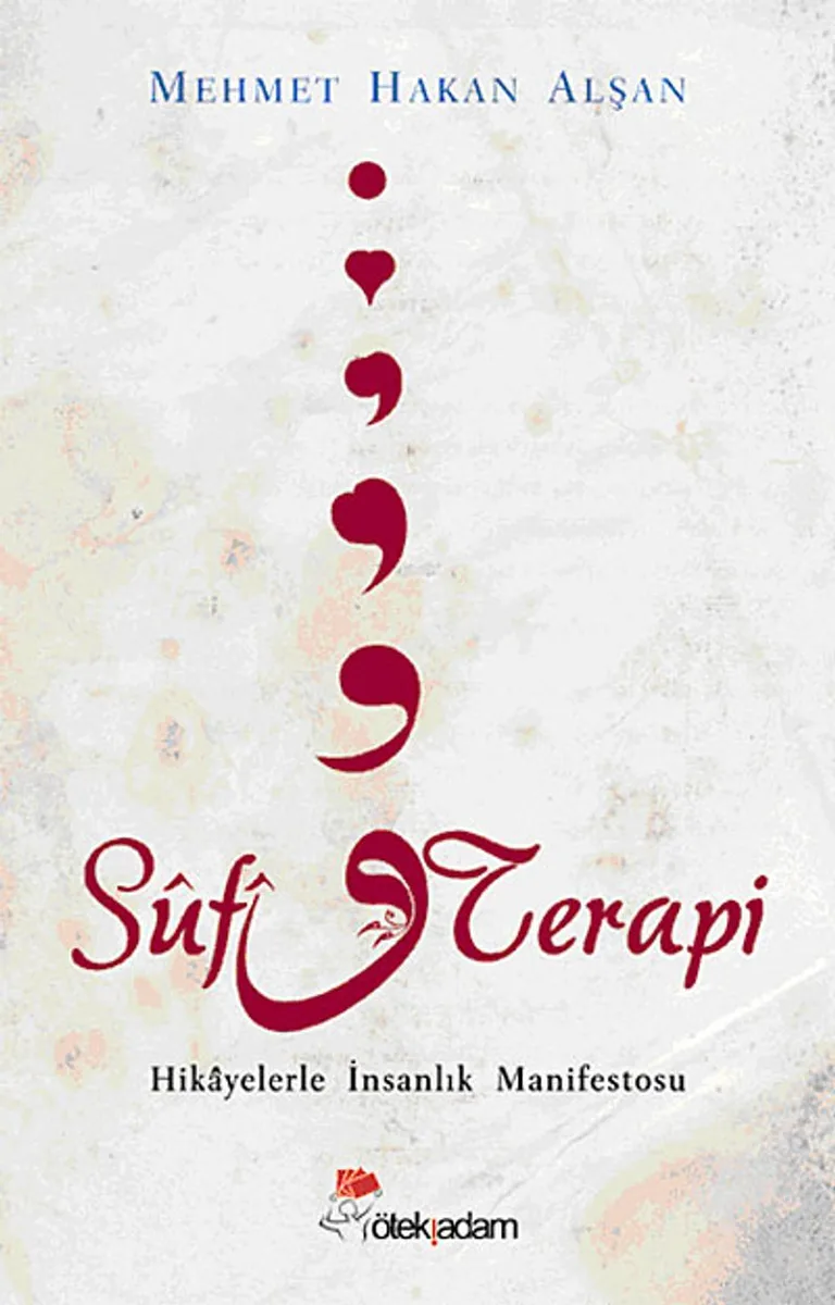 Sufi Terapi Hikayelerle İnsanlık Manifestosu