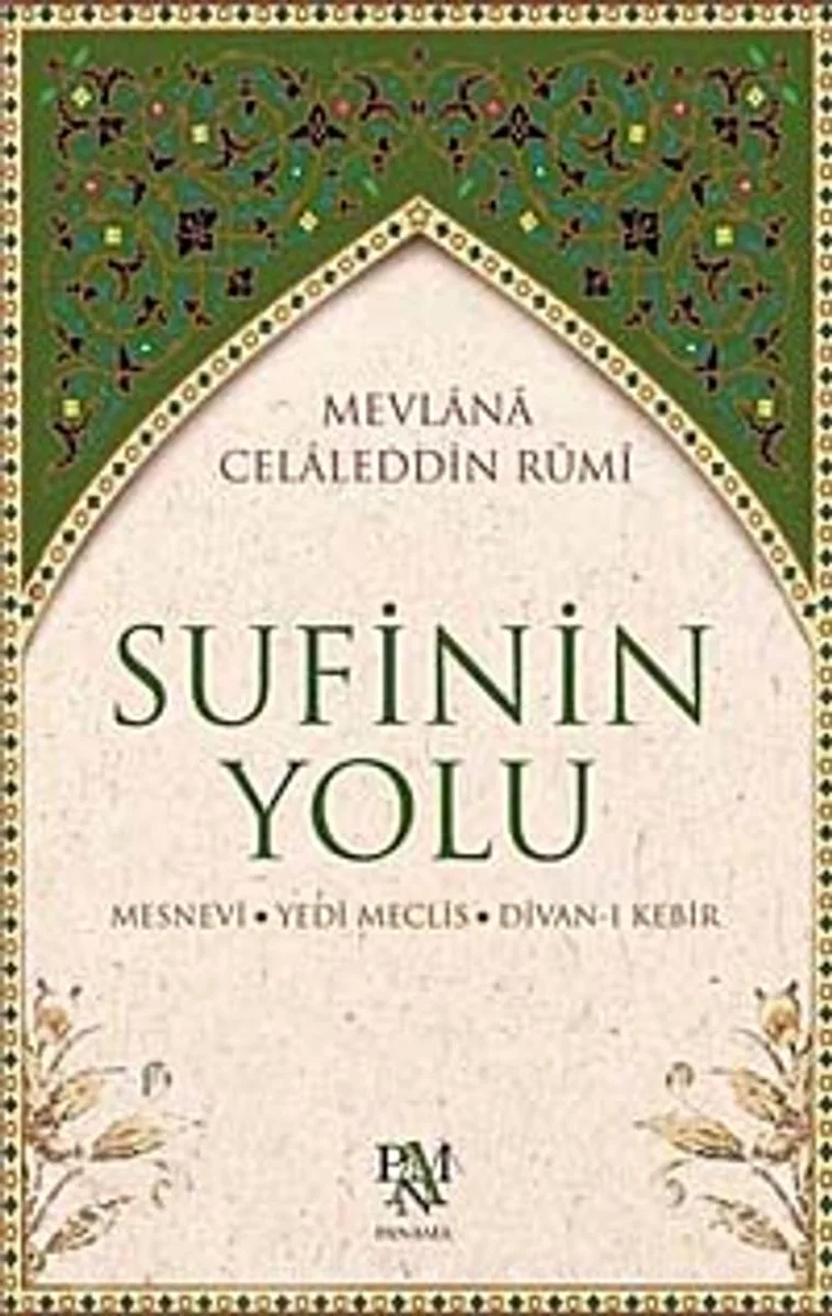Sufinin Yolu Mesnevi - Yedi Meclis - Divan-ı Kebir