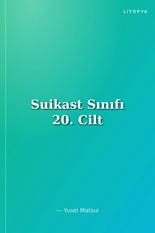 Suikast Sınıfı 20. Cilt