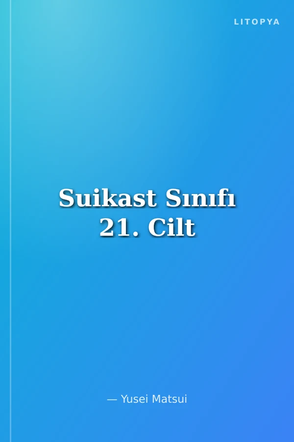 Suikast Sınıfı 21. Cilt
