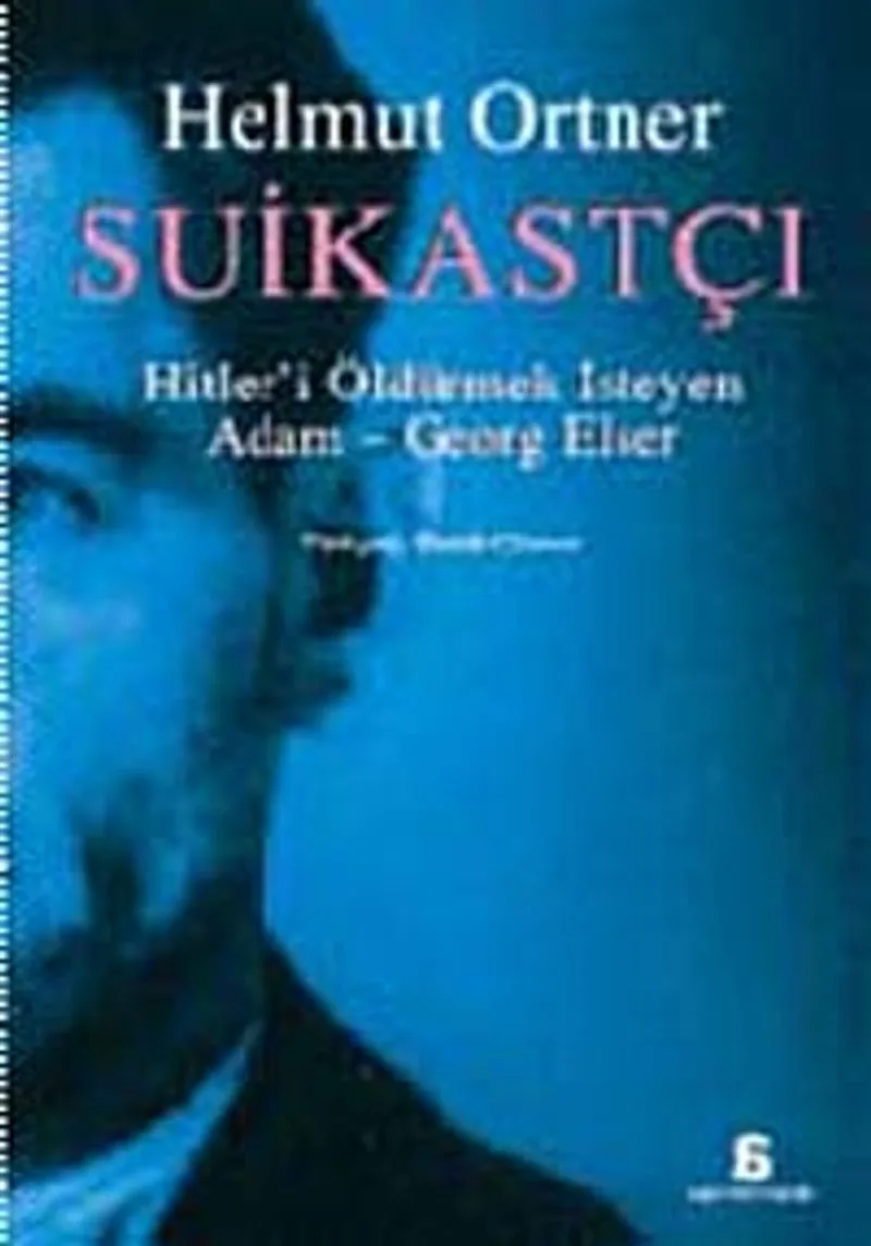 Suikastçı Hitler'i Tek Başına Öldürmek İsteyen Adam - Georg Elser