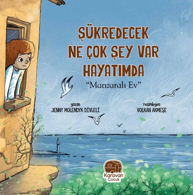 Şükredecek Ne Çok Şey Var Hayatımda Manzaralı Ev