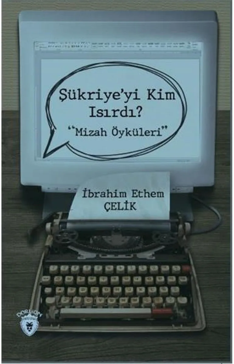 Şükriye'yi Kim Isırdı? Mizah Öyküleri