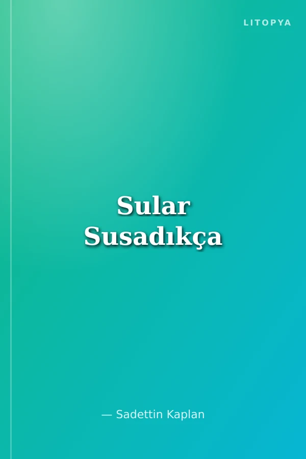 Sular Susadıkça