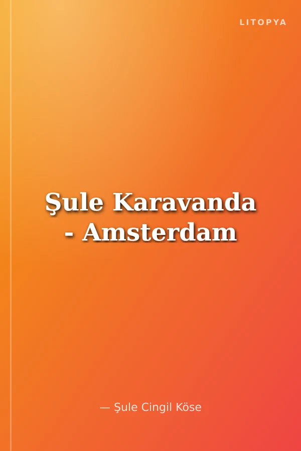 Şule Karavanda - Amsterdam