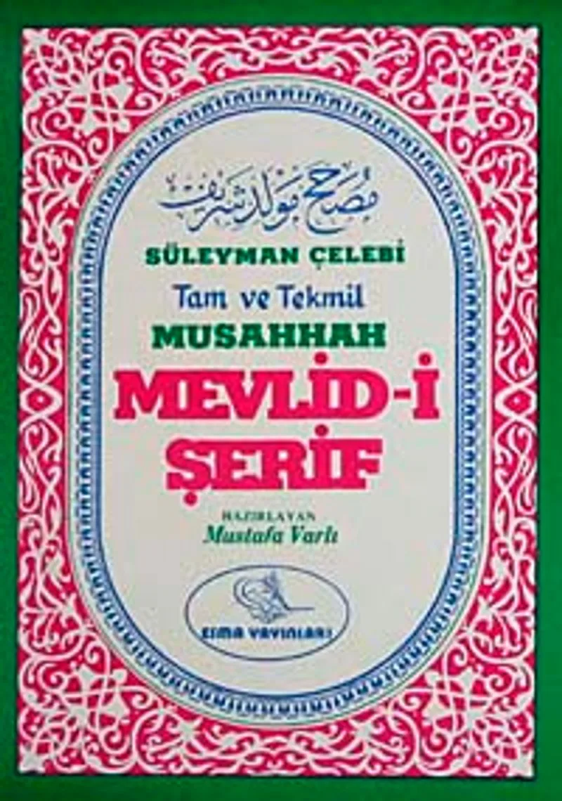 Süleyman Çelebi Tam ve Tekmil Musahhah Mevlidi Şerif